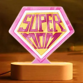 Designer LED Lamp for Super Mom - Beautiful Light Lamp Gift for Mother's Day